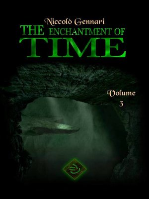 cover image of The Enchantment of Time. Volume Three